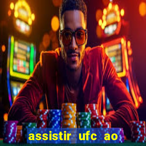 assistir ufc ao vivo futemax